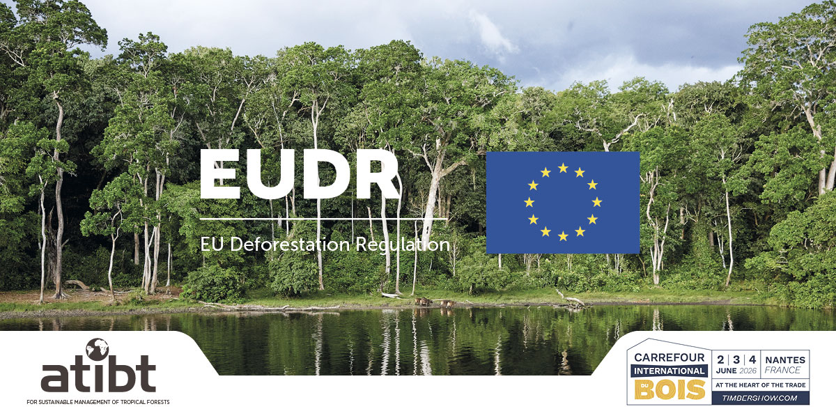 CIB 2026 - ATIBT ROUNDTABLE - EUDR 2026: How should companies prepare ?