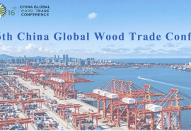 La 16e China Global Wood Trade Conference réunira les acteurs internationaux du bois en Chine 