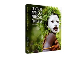 New editions of book Central African Forests Forever in English, French and Chinese downloadable for free