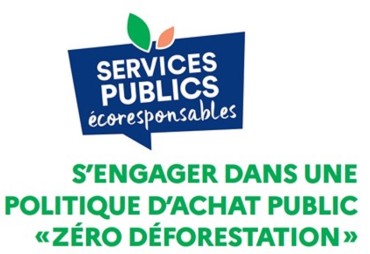 Stratégie Nationale de lutte contre la Déforestation importée (SNDI) : le gouvernement français présente son guide d’achat public