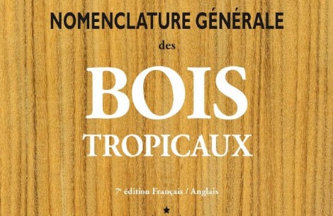 La Nomenclature des bois tropicaux