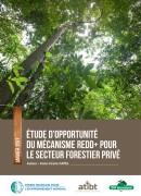 Étude d’opportunité du mécanisme REDD + pour le secteur privé forestier