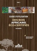 Guide d'utilisation des bois africains écocertifiés en Europe