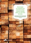 Encourager la croissance du marché du bois tropical durable grâce au suivi des données